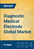 Diagnostic Medical Electrode Global Market Insights 2024, Analysis and Forecast to 2029, by Manufacturers, Regions, Technology, Application, and Product Type- Product Image