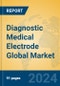 Diagnostic Medical Electrode Global Market Insights 2024, Analysis and Forecast to 2029, by Manufacturers, Regions, Technology, Application, and Product Type - Product Thumbnail Image