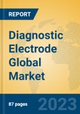 Diagnostic Electrode Global Market Insights 2023, Analysis and Forecast to 2028, by Manufacturers, Regions, Technology, Application, Product Type- Product Image