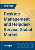 Desktop Management and Helpdesk Service Global Market Insights 2023, Analysis and Forecast to 2028, by Market Participants, Regions, Technology, Application, Product Type- Product Image