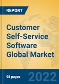 Customer Self-Service Software Global Market Insights 2022, Analysis and Forecast to 2027, by Manufacturers, Regions, Technology- Product Image