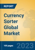 Currency Sorter Global Market Insights 2023, Analysis and Forecast to 2028, by Manufacturers, Regions, Technology, Application, Product Type- Product Image