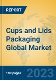Cups and Lids Packaging Global Market Insights 2023, Analysis and Forecast to 2028, by Manufacturers, Regions, Technology, Product Type- Product Image