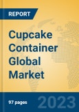Cupcake Container Global Market Insights 2023, Analysis and Forecast to 2028, by Manufacturers, Regions, Technology, Application, Product Type- Product Image