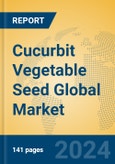 Cucurbit Vegetable Seed Global Market Insights 2024, Analysis and Forecast to 2029, by Manufacturers, Regions, Technology, Application- Product Image