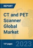 CT and PET Scanner Global Market Insights 2023, Analysis and Forecast to 2028, by Manufacturers, Regions, Technology, Application, Product Type- Product Image