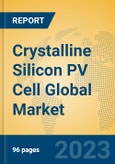 Crystalline Silicon PV Cell Global Market Insights 2023, Analysis and Forecast to 2028, by Manufacturers, Regions, Technology, Application, Product Type- Product Image