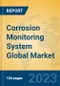 Corrosion Monitoring System Global Market Insights 2023, Analysis and Forecast to 2028, by Manufacturers, Regions, Technology, Product Type - Product Image