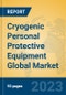 Cryogenic Personal Protective Equipment Global Market Insights 2023, Analysis and Forecast to 2028, by Manufacturers, Regions, Technology, Application, Product Type - Product Thumbnail Image