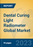 Dental Curing Light Radiometer Global Market Insights 2023, Analysis and Forecast to 2028, by Manufacturers, Regions, Technology, Application, Product Type- Product Image