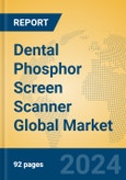 Dental Phosphor Screen Scanner Global Market Insights 2024, Analysis and Forecast to 2029, by Manufacturers, Regions, Technology, Application, Product Type- Product Image