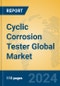 Cyclic Corrosion Tester Global Market Insights 2024, Analysis and Forecast to 2029, by Manufacturers, Regions, Technology, Application - Product Image