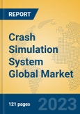 Crash Simulation System Global Market Insights 2023, Analysis and Forecast to 2028, by Market Participants, Regions, Technology, Application, Product Type- Product Image
