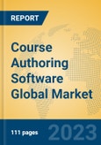 Course Authoring Software Global Market Insights 2023, Analysis and Forecast to 2028, by Market Participants, Regions, Technology, Application, Product Type- Product Image