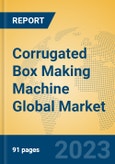Corrugated Box Making Machine Global Market Insights 2023, Analysis and Forecast to 2028, by Manufacturers, Regions, Technology, Product Type- Product Image