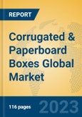 Corrugated & Paperboard Boxes Global Market Insights 2023, Analysis and Forecast to 2028, by Manufacturers, Regions, Technology, Application, Product Type- Product Image