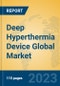 Deep Hyperthermia Device Global Market Insights 2023, Analysis and Forecast to 2028, by Manufacturers, Regions, Technology, Application, Product Type - Product Thumbnail Image
