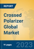 Crossed Polarizer Global Market Insights 2023, Analysis and Forecast to 2028, by Manufacturers, Regions, Technology, Application, Product Type- Product Image
