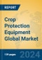 Crop Protection Equipment Global Market Insights 2022, Analysis and Forecast to 2027, by Manufacturers, Regions, Technology, Application - Product Image