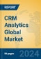 CRM Analytics Global Market Insights 2024, Analysis and Forecast to 2029, by Manufacturers, Regions, Technology, Application - Product Thumbnail Image