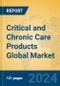Critical and Chronic Care Products Global Market Insights 2024, Analysis and Forecast to 2029, by Manufacturers, Regions, Technology, Application, Product Type - Product Thumbnail Image