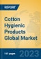 Cotton Hygienic Products Global Market Insights 2023, Analysis and Forecast to 2028, by Manufacturers, Regions, Technology, Application, Product Type - Product Thumbnail Image