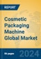 Cosmetic Packaging Machine Global Market Insights 2024, Analysis and Forecast to 2029, by Manufacturers, Regions, Technology, Application - Product Thumbnail Image