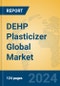 DEHP Plasticizer Global Market Insights 2024, Analysis and Forecast to 2029, by Manufacturers, Regions, Technology, Application - Product Image