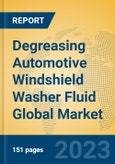 Degreasing Automotive Windshield Washer Fluid Global Market Insights 2023, Analysis and Forecast to 2028, by Manufacturers, Regions, Technology, Application, Product Type- Product Image