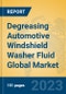 Degreasing Automotive Windshield Washer Fluid Global Market Insights 2023, Analysis and Forecast to 2028, by Manufacturers, Regions, Technology, Application, Product Type - Product Image