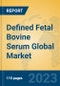 Defined Fetal Bovine Serum Global Market Insights 2023, Analysis and Forecast to 2028, by Manufacturers, Regions, Technology, Application, Product Type - Product Image