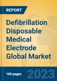 Defibrillation Disposable Medical Electrode Global Market Insights 2023, Analysis and Forecast to 2028, by Manufacturers, Regions, Technology, Application, Product Type- Product Image