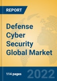 Defense Cyber Security Global Market Insights 2022, Analysis and Forecast to 2027, by Market Participants, Regions, Technology, Product Type- Product Image