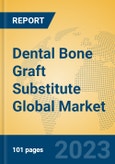 Dental Bone Graft Substitute Global Market Insights 2023, Analysis and Forecast to 2028, by Manufacturers, Regions, Technology, Application, Product Type- Product Image