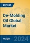 De-Molding Oil Global Market Insights 2024, Analysis and Forecast to 2029, by Manufacturers, Regions, Technology, Application - Product Image
