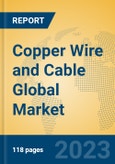 Copper Wire and Cable Global Market Insights 2023, Analysis and Forecast to 2028, by Manufacturers, Regions, Technology, Application, Product Type- Product Image