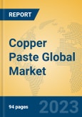 Copper Paste Global Market Insights 2023, Analysis and Forecast to 2028, by Manufacturers, Regions, Technology, Application, Product Type- Product Image