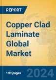 Copper Clad Laminate Global Market Insights 2024, Analysis and Forecast to 2029, by Manufacturers, Regions, Technology- Product Image