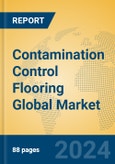 Contamination Control Flooring Global Market Insights 2024, Analysis and Forecast to 2029, by Manufacturers, Regions, Technology, Application- Product Image