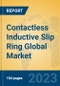 Contactless Inductive Slip Ring Global Market Insights 2023, Analysis and Forecast to 2028, by Manufacturers, Regions, Technology, Product Type - Product Thumbnail Image