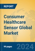 Consumer Healthcare Sensor Global Market Insights 2024, Analysis and Forecast to 2029, by Manufacturers, Regions, Technology, Application- Product Image