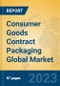 Consumer Goods Contract Packaging Global Market Insights 2022, Analysis and Forecast to 2027, by Manufacturers, Regions, Technology, Application, Product Type - Product Image