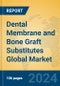 Dental Membrane and Bone Graft Substitutes Global Market Insights 2024, Analysis and Forecast to 2029, by Manufacturers, Regions, Technology, Application - Product Thumbnail Image