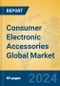 Consumer Electronic Accessories Global Market Insights 2022, Analysis and Forecast to 2027, by Manufacturers, Regions, Technology, Application - Product Image