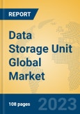 Data Storage Unit Global Market Insights 2023, Analysis and Forecast to 2028, by Manufacturers, Regions, Technology, Application, Product Type- Product Image
