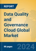 Data Quality and Governance Cloud Global Market Insights 2024, Analysis and Forecast to 2029, by Market Participants, Regions, Technology, Application- Product Image