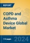 COPD and Asthma Device Global Market Insights 2024, Analysis and Forecast to 2029, by Manufacturers, Regions, Technology, Application - Product Thumbnail Image