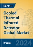 Cooled Thermal Infrared Detector Global Market Insights 2024, Analysis and Forecast to 2029, by Manufacturers, Regions, Technology, Application, and Product Type- Product Image