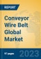 Conveyor Wire Belt Global Market Insights 2023, Analysis and Forecast to 2028, by Manufacturers, Regions, Technology, Product Type - Product Thumbnail Image