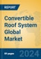 Convertible Roof System Global Market Insights 2024, Analysis and Forecast to 2029, by Manufacturers, Regions, Technology, Application - Product Thumbnail Image